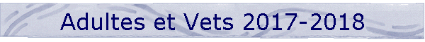 Adultes et Vets 2017-2018