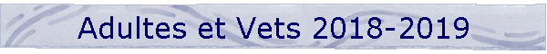 Adultes et Vets 2018-2019