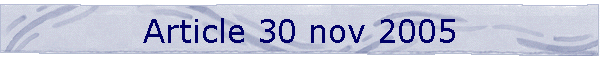 Article 30 nov 2005
