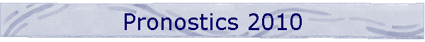 Pronostics 2010